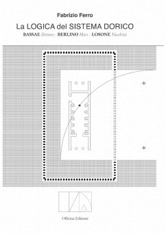 Cover La logica del sistema dorico. Bassae Iktinos. Berlino Mies. Losone Vacchini