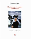 Il cinema secondo Hitchcock. Ediz. deluxe Il cinema secondo Hitchcock. Ediz. deluxe