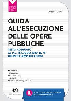 Guida all'esecuzione delle opere pubbliche. Testo adeguato al D.L. 16 luglio 2020, n. 76 Decreto Semplificazioni - Cirafisi, Antonio