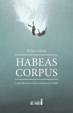 Cover Habeas corpus. I voli della morte sotto la dittatura di Videla