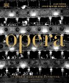 Opera. La storia illustrata definitiva