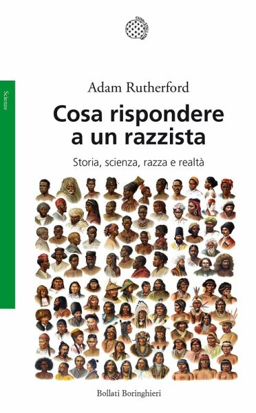 Cosa rispondere a un razzista. Storia, scienza, razza e realtà Cosa rispondere a un razzista. Storia, scienza, razza e realtà