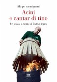 Acini e cantar di tino. Un secolo e mezzo di botti in legno Acini e cantar di tino. Un secolo e mezzo di botti in legno