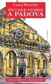 Piccole storie a Padova Piccole storie a Padova