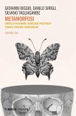 Metamorfosi. Cervello in divenire, benessere psicofisico e nuove strategie terapeutiche Metamorfosi. Cervello in divenire, benessere psicofisico e nuove strategie terapeutiche