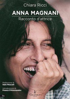 Anna Magnani. Racconto d'attrice - Ricci, Chiara