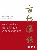 Grammatica della lingua cinese classica Grammatica della lingua cinese classica