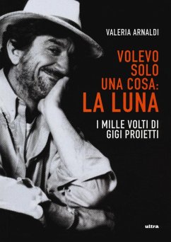Cover Volevo solo una cosa: la luna. I mille volti di Gigi Proietti