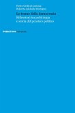 Le trame della democrazia. Riflessioni tra politologia e storia del pensiero politico Le trame della democrazia. Riflessioni tra politologia e storia del pensiero politico