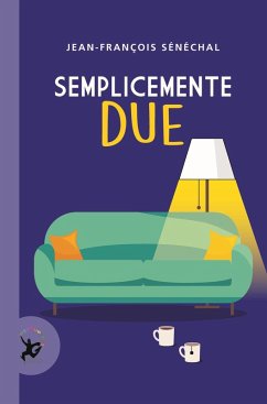 Semplicemente due - Sénéchal, Jean-François