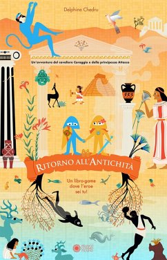 Cover Ritorno all'antichità. Un'avventura del cavaliere Coraggio e della principessa Attacco