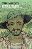 L' infinito tangibile. Vincent Van Gogh, Il Giardiniere, L'Arlesiana L' infinito tangibile. Vincent Van Gogh, Il Giardiniere, L'Arlesiana