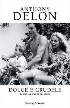 Dolce e crudele. La mia famiglia, la mia storia Cover Dolce e crudele. La mia famiglia, la mia storia