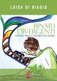 Binari divergenti. Autismo nella cultura di genere Binari divergenti. Autismo nella cultura di genere