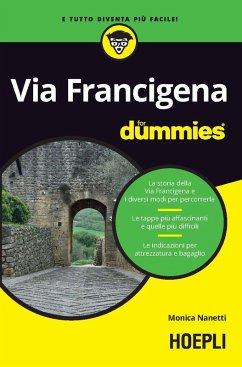Via Francigena For Dummies - Nanetti, Monica Via Francigena For Dummies - Nanetti, Monica