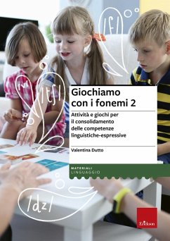 Giochiamo con i fonemi. Attività e giochi per il consolidamento delle abilità fono-articolatorie - Dutto, Valentina