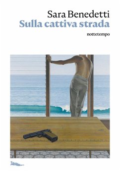 Sulla cattiva strada - Benedetti, Sara