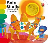 Sole giallo che scaldi il mondo Sole giallo che scaldi il mondo