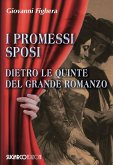 I promessi sposi. Dietro le quinte del grande romanzo I promessi sposi. Dietro le quinte del grande romanzo