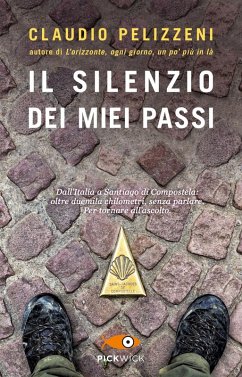 Il silenzio dei miei passi - Pelizzeni, Claudio