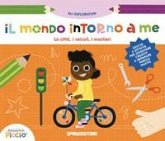 Il mondo intorno a me. La città, i veicoli, i mestieri