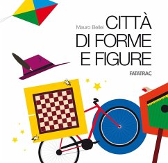 Città di forme e figure - Bellei, Mauro