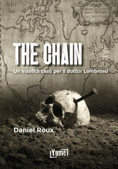 The chain. Un insolito caso per il dottor lombroso - Roux, Daniel