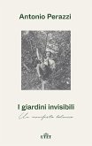 I giardini invisibili. Un manifesto botanico I giardini invisibili. Un manifesto botanico