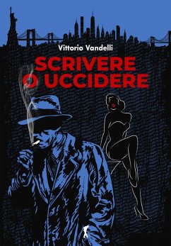 Scrivere o uccidere - Vandelli, Vittorio