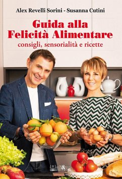 Cover Guida alla felicità alimentare. Consigli, sensorialità e ricette