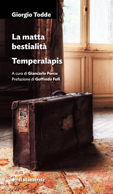 La matta bestialità. Temperalapis - Todde, Giorgio