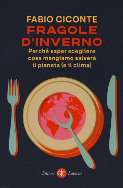 Cover Fragole d'inverno. Perché saper scegliere cosa mangiamo salverà il pianeta (e il clima)
