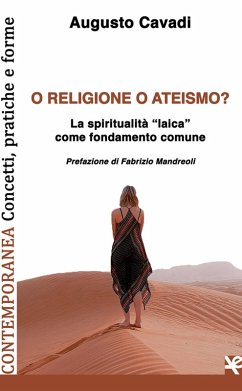 Cover O religione o ateismo? La spiritualità «laica» come fondamento comune