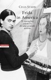 Frida in America. Il risveglio creativo di una grande artista Frida in America. Il risveglio creativo di una grande artista