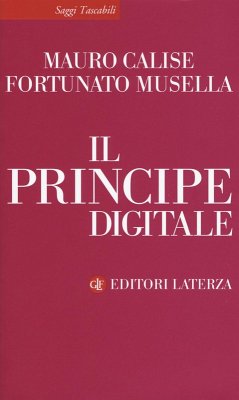 Il principe digitale - Calise, Mauro; Musella, Fortunato