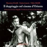 Il doppiaggio nel cinema d'Oriente Il doppiaggio nel cinema d'Oriente