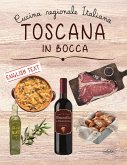 Toscana in bocca. Ediz. italiana e inglese Toscana in bocca. Ediz. italiana e inglese