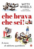 Che brava che sei! 8 storie di abilismo quotidiano Che brava che sei! 8 storie di abilismo quotidiano