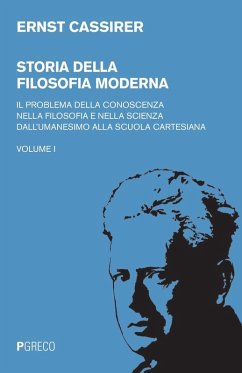 Cover Il problema della conoscenza nella filosofia e nella scienza dell'umanesimo alla scuola cartesiana