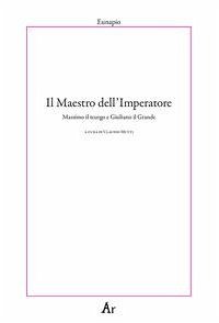 Cover Il maestro dell'Imperatore. Massimo il teurgo e Giuliano il Grande