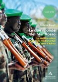 Le due sponde del Mar Rosso. La politica estera degli Stati mediorientali nel Corno d'Africa Le due sponde del Mar Rosso. La politica estera degli Stati mediorientali nel Corno d'Africa