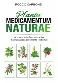 Planta medicamentum naturae. Aromaterapia, gemmoterapia e fitoterapia Planta medicamentum naturae. Aromaterapia, gemmoterapia e fitoterapia
