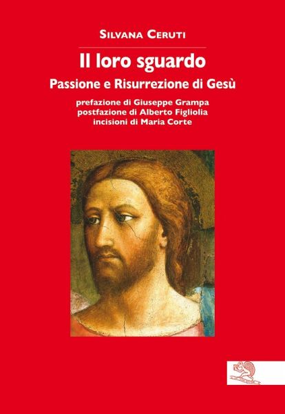 Il loro sguardo. Passione e risurrezione di Gesù