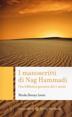 I manoscritti di Nag Hammadi. Una biblioteca gnostica del IV secolo - Denzey Lewis, Nicola