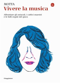Cover Vivere la musica. Affrontare gli ostacoli, i cattivi maestri e le folli regole del gioco
