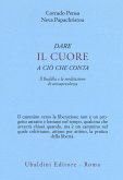 Dare il cuore a ciò che conta. Il Buddha e la meditazione di consapevolezza