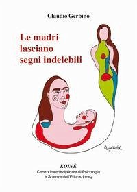 Cover Le madri lasciano segni indelebili