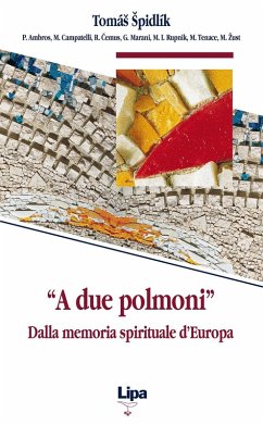 «A due polmoni». Dalla memoria spirituale d'Europa - Spidlík, Tomás
