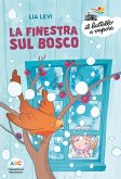 La finestra sul bosco La finestra sul bosco