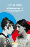 Nessuna come lei. Katherine Mansfield e Virginia Woolf. Storia di un'amicizia Nessuna come lei. Katherine Mansfield e Virginia Woolf. Storia di un'amicizia